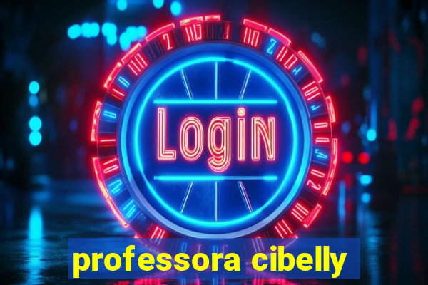 professora cibelly